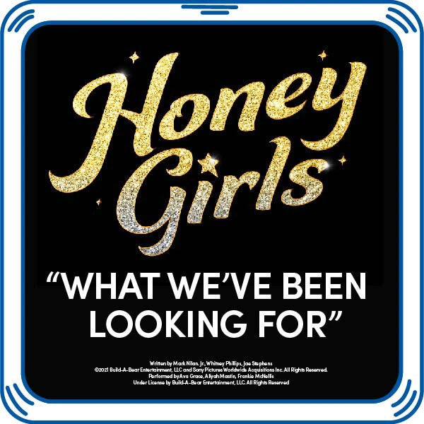 Honey Girls "What We've Been Looking For" Song for Stuffed Animals | Build-A-Bear® - US 6918